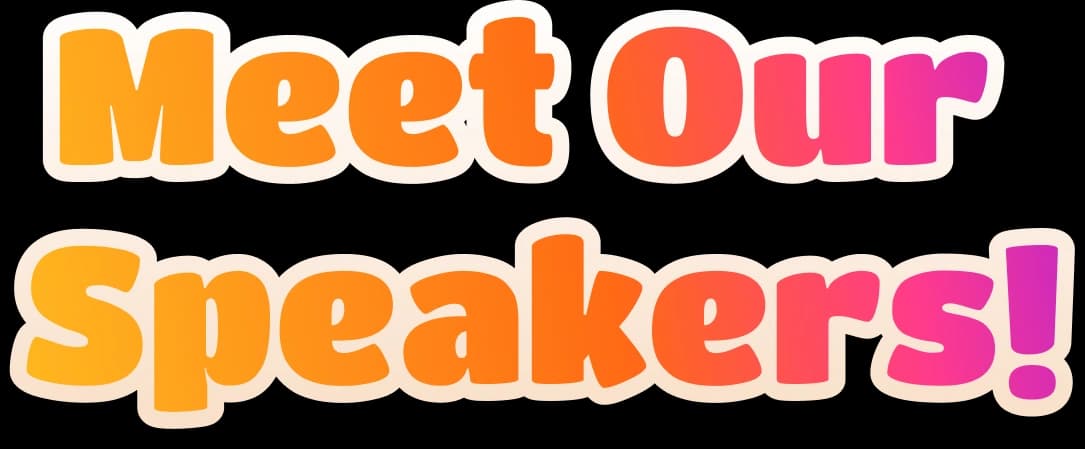 Meet Our Speakers